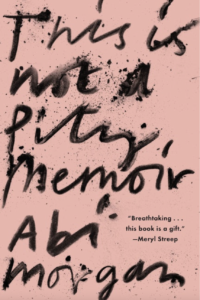 This is Not a Pity Memoir