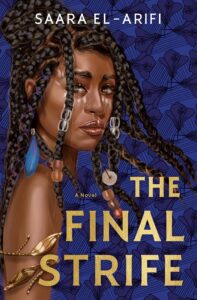 Saara El-Arifi, The Final Strife- A Novel
