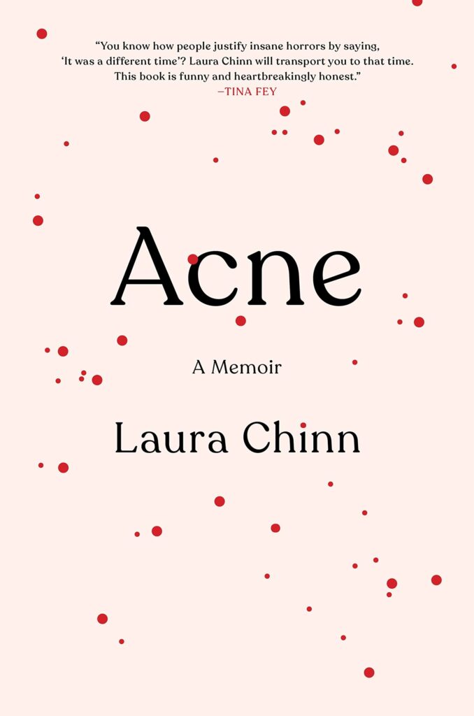 acne, laura chinn