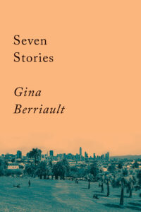 seven stories_gina berriault