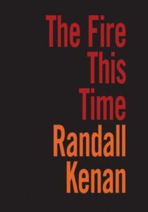 the fire this time_randall kenan