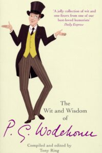 the wit and wisdom of p.g. wodehouse