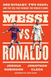 How Cristiano Ronaldo and Lionel Messi Became Superstars On and