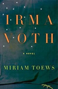 Miriam Toews, Irma Voth