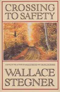 Wallace Stegner, Crossing to Safety