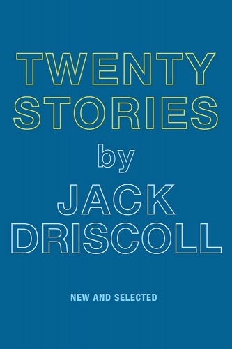 jack driscoll twenty stories