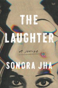 Sonora Jha, The Laughter