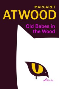 Margaret Atwood, Old Babes in the Wood 