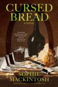 Sophie Mackintosh, Cursed Bread 