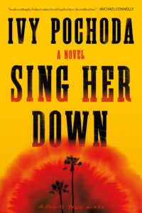 Ivy Pochoda, Sing Her Down 