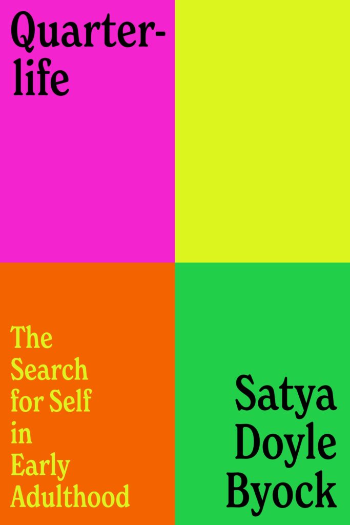 Quarterlife by Satya Doyle Byock; design by Alicia Tatone (Random House / July 2022)