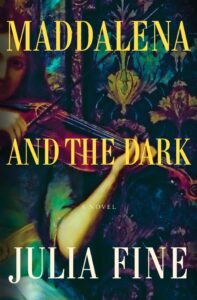 Julia Fine, Maddalena and the Dark