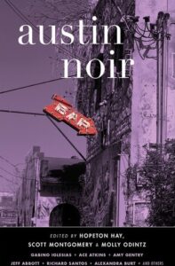 Hopeton Hay, Scott Montgomery, Molly Odintz (eds.), Austin Noir 