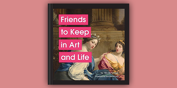 friends to keep in art and life