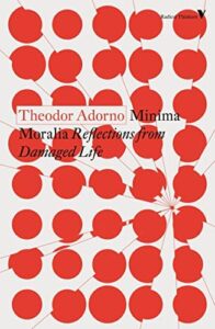 Theodor Adorno, Minima Moralia