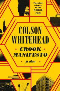 Colson Whitehead, Crook Manifesto