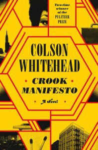 Colson Whitehead, Crook Manifesto 