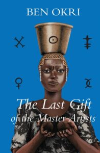 the last gift of the master artists_ben okri