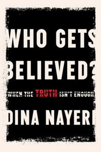 Who Gets Believed by Dina Nayeri