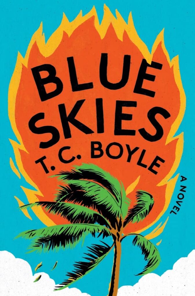 T.C. Boyle, <a href="https://bookshop.org/a/132/9781324093022" target="_blank" rel="noopener"><em>Blue Skies</em></a>; cover design by David Litman, art direction by Steve Attardo (Liveright, May 16)