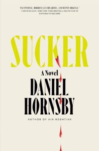 Daniel Hornsby, Sucker 
