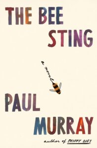 Paul Murray, The Bee Sting 