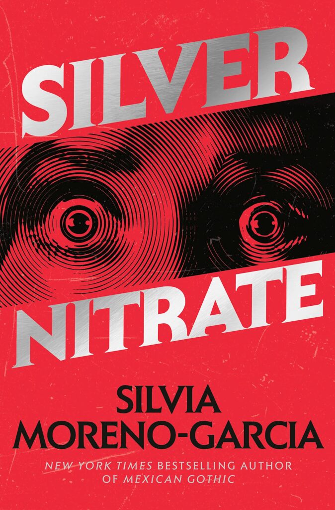 Silvia Moreno-Garcia, Silver Nitrate