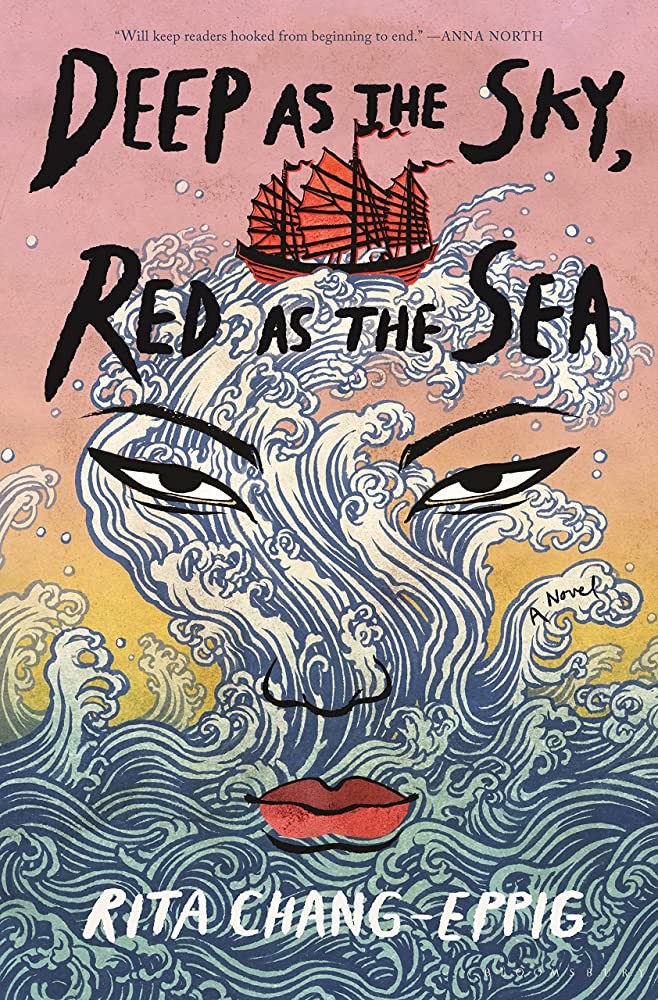 Rita Chang-Eppig, Deep as the Sky, Red as the Sea (Bloomsbury, May 30)