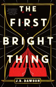 J.R. Dawson, The First Bright Thing