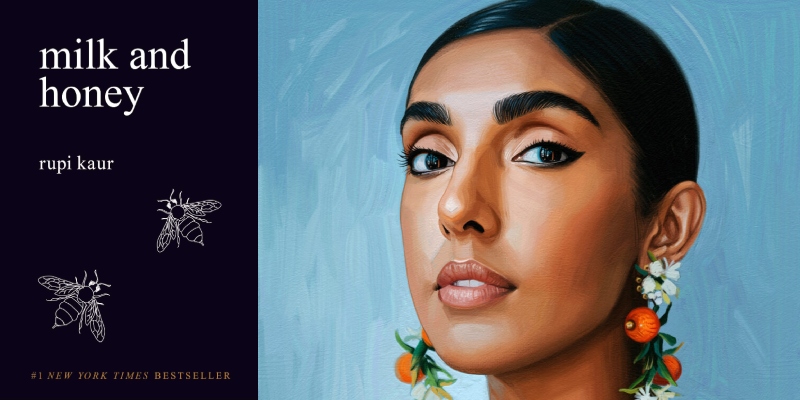 “I Didn’t Want to Hear the Word Poetry.” Rupi Kaur on Life After milk ...
