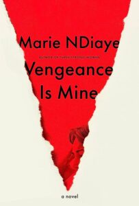 Marie NDiaye, Vengeance Is Mine 