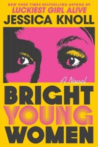 Jessica Knoll, Bright Young Women 