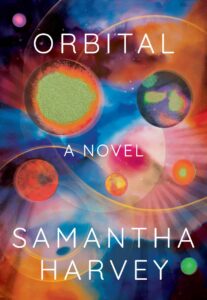 Samantha Harvey, Orbital 