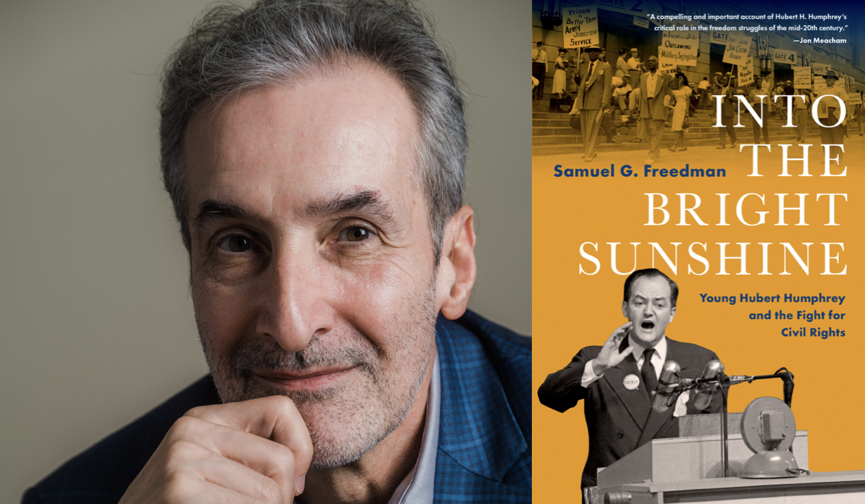 Samuel G. Freedman on What Hubert Humphrey’s Fight for Civil Rights Can Teach Us Today