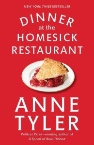 Anne Tyler, Dinner at the Homesick Restaurant