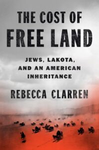 Rebecca Clarren's The Cost of Free Land
