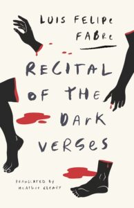 Luis Felipe Fabre, tr. Heather Cleary, Recital of the Dark Verses; cover design by Alban Fischer (Deep Vellum, September 19)