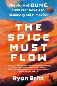 Cover of Ryan Britt's The Spice Must Flow