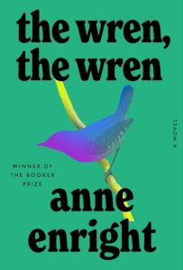 Cover of Anne Enright's novel The Wren, The Wren. Green with a blue bird.
