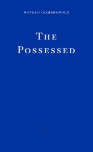 Witold Gombrowicz's novel The Possessed