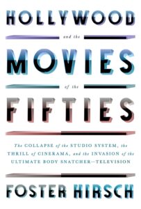 Movies of the Fifties by Foster Hirsch