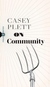 Community by Casey Plett