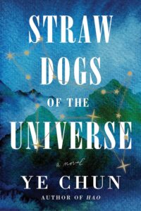Book cover for Ye Chun's Straw Dogs of the Universe