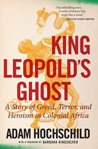 Adam Hochschild, King Leopold’s Ghost
