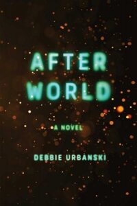 Debbie Urbanski, After World 