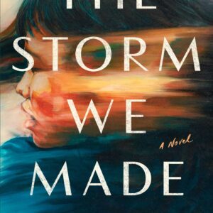 The Storm We Made