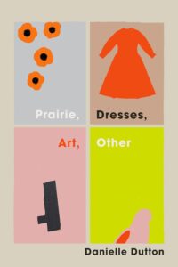 Danielle Dutton, Prairie, Dresses, Art, Other 