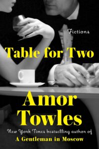 Amor Towles, Table for Two 