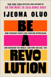 Ijeoma Oluo, Be a Revolution 