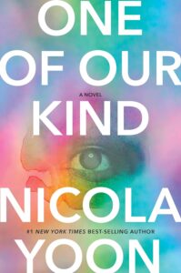 Nicola Yoon, One of Our Kind 